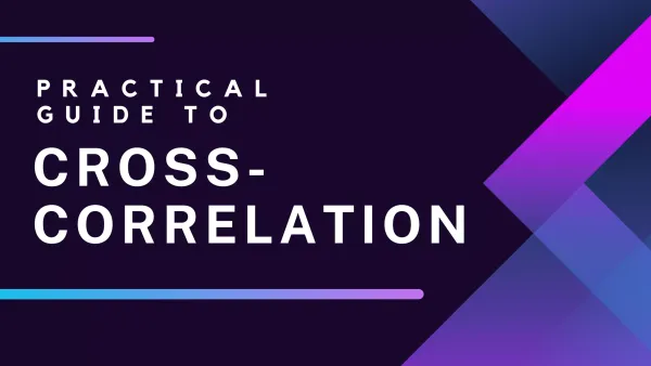 Practical Guide to Cross-Correlation