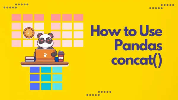 Guide to Combining Dataframes using pandas.concat()