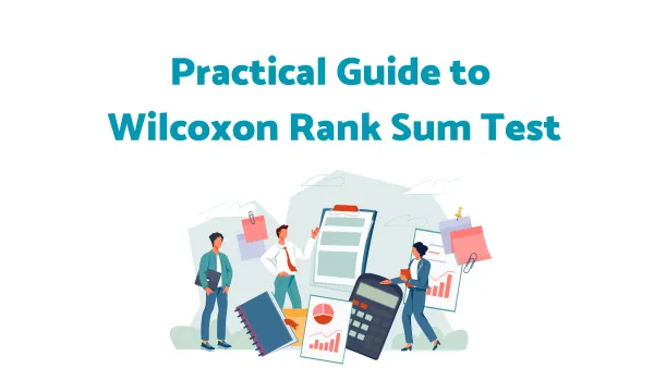 A Step-by-Step Walkthrough of the Wilcoxon Rank Sum Test and Mann-Whitney U Test